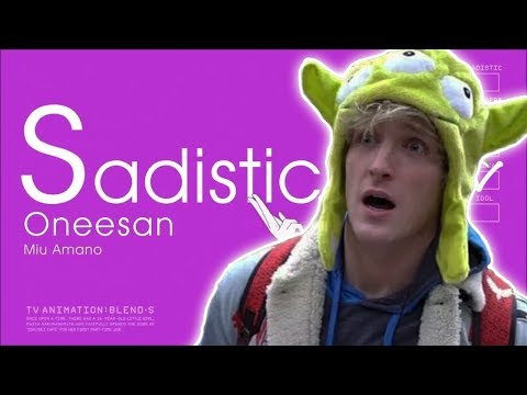 Blend S - Smile, Sweet, Sister, Suicide Forest ! [ Logan Paul Meme ]