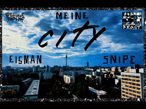 EISMAN FEAT SNIPE - MEINE CITY (prod. by MatikzZ) (Official Musikvideo)
