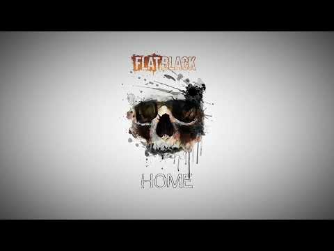 FLAT BLACK - HOME (Official Audio)