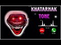 Khatarnak Tone 2026 Notification Ringtone SMS Ringtone Mgs Ringtone Message Tone Ringtone​