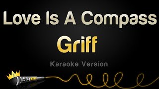 Griff - Love Is A Compass (Karaoke Version)