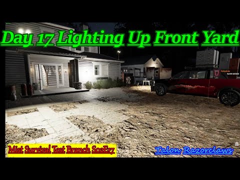 Mist Survival Test Branch S02E17: Day 17 Lighting Up Front Yard
