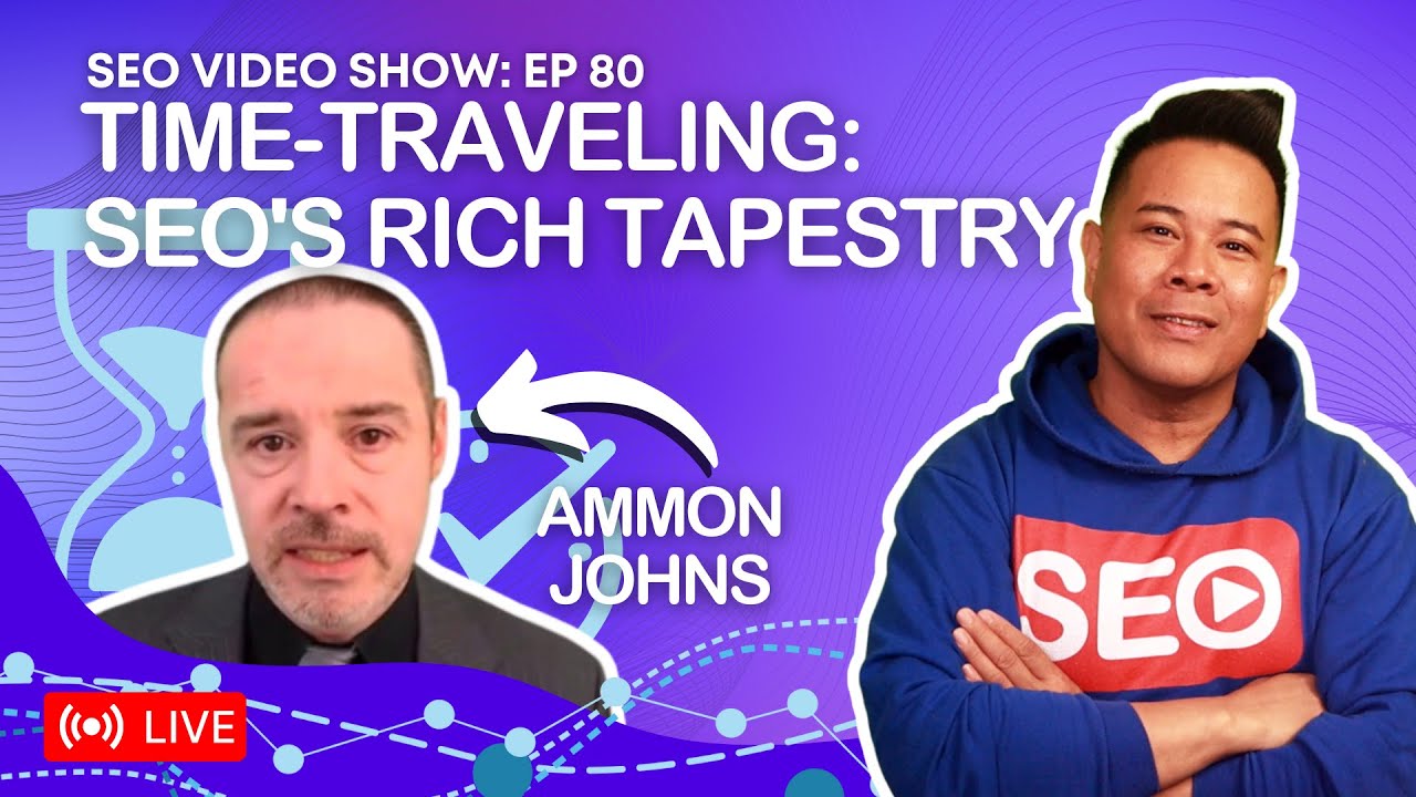 Ammon Johns – Give us an SEO History Lesson!