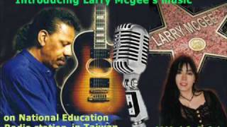 Introducing Larry Mcgee's music on National Education Radio station in Taiwan on 6 / 05