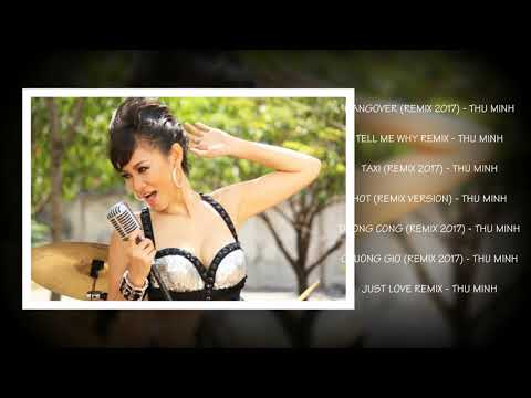 Tuyển tập những ca khúc hay của Thu Minh - Album Hit Remix