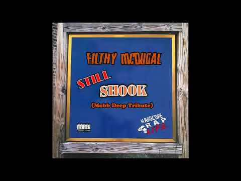 Filthy McDugal - Still Shook (Mobb Deep Tribute)