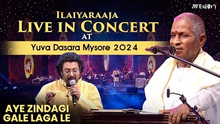 Aye Zindagi Gale Laga Le | Ilaiyaraaja Live in Concert at Yuva Dasara Mysore 2024 | Mercuri