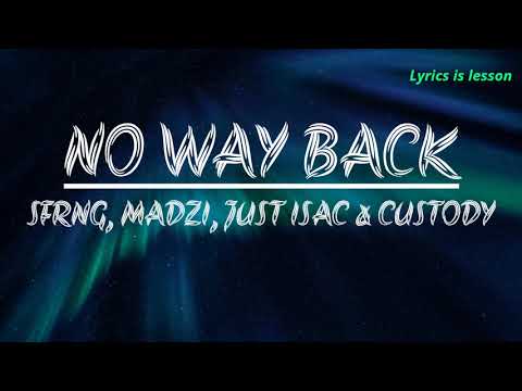 SFRNG, Madzi, Just Isac & Custody - No Way Back (lyrics video)