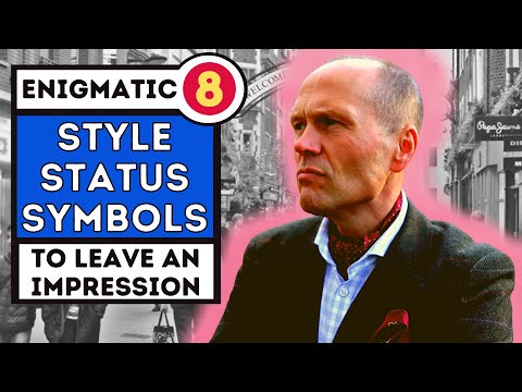 8 ENIGMATIC STATUS SYMBOLS FOR STYLISH MEN - LEAVE AN IMPRESSION TO REMEMBER!