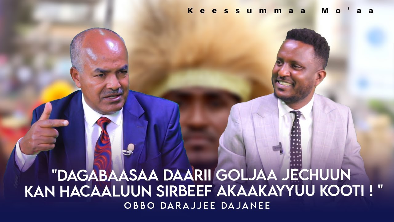 "Dagabaasaa Daarii Goljaa Jechuun kan Hacaaluun Sirbeef Akaakayyuu Kooti ! " Obbo Darajjee Dajanee