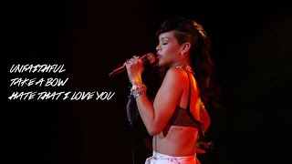 Rihanna - Unfaithful / Take A Bow / Hate That I Love You (Live At The 777 Tour - London)