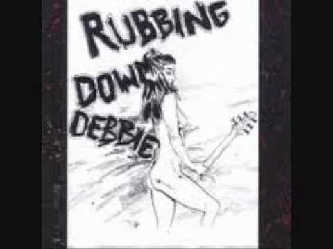 Rubbing Down Debbie  Get Off