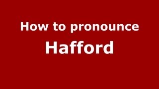 How to pronounce Hafford