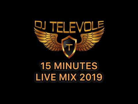 DJ TELEVOLE - 15 Minutes Live Mix 2019 FULL