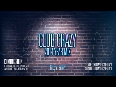 Club Crazy - 2014 Yearmix Teaser [Ft. Spekky]