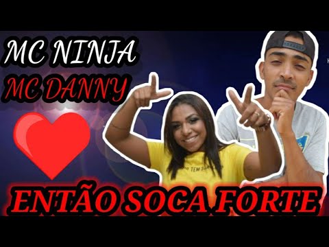mc danny mc ninja então soca forte (piseiro)