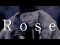 【MV】Rose / luz