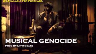 Musical Genocide - Prod By DittyBeatz