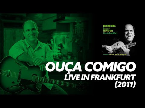 Ouça Comigo: Nelson Faria & Frankfurt Radio Big Band - Live in Frankfurt