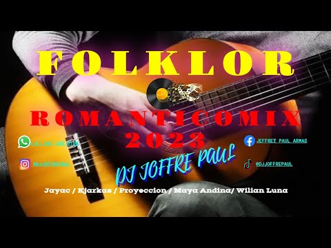✅😍Folklor Romantico😍💘Dj Joffre Paul💘Jayac  Kjarkas  Proyeccion  Maya Andina  Tupay  Wilian Luna