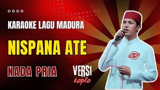 Download lagu Viral // NISPANA ATEH ❗❗ Karaoke Lagu Madura Nada Pria ❗❗ Versi Koplo // Nizar Ali mp3