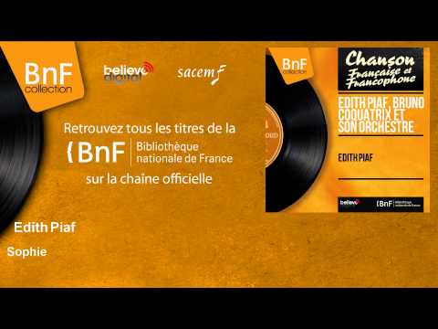 Édith Piaf - Sophie - feat. Raymond Legrand et son orchestre