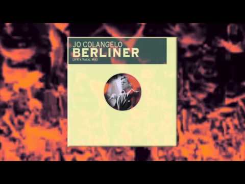 Jo Colangelo - Berliner (Original JFK's Vocal Mix) [Preview]
