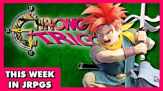 Chrono Trigger Remake FINALLY Coming!? - This Week in JRPGs 3.13.25