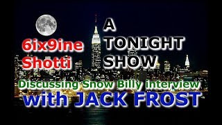 A TONIGHT SHOW with JACK FROST : SNOW BILLY EXCLUSIVE PART 2