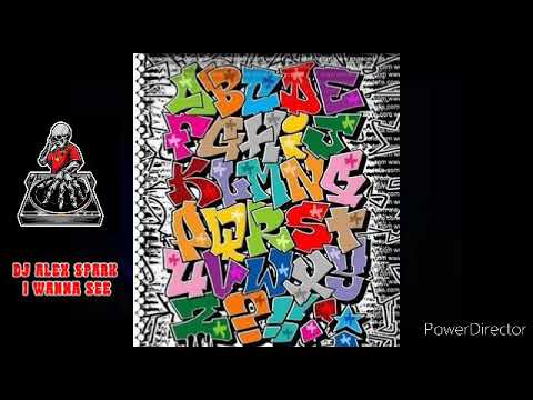 DJ Alex Spark - I wanna see