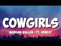 Morgan Wallen - Cowgirls (Lyrics) Ft. ERNEST