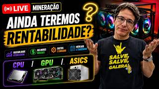 🔥 AINDA TEREMOS RENTABILIDADE NA MINERAÇÃO DE CPU /GPU / ASICS? 📽️BATE PAPO E TIRA DÚVIDAS