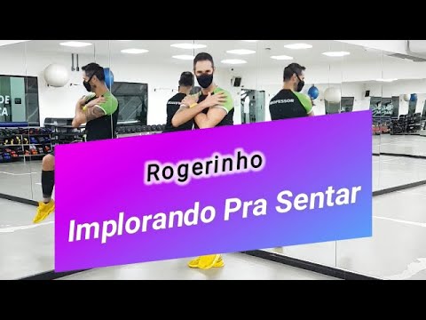 IMPLORANDO PRA SENTAR - Rogerinho (coreografia) Rebolation in Rio