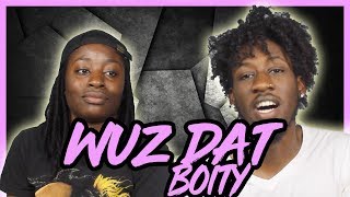 WUZ DAT - BOITY (REACTION)