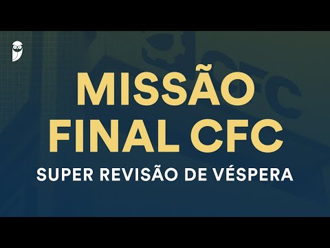 Missão Final CFC - Super Revisão de Véspera