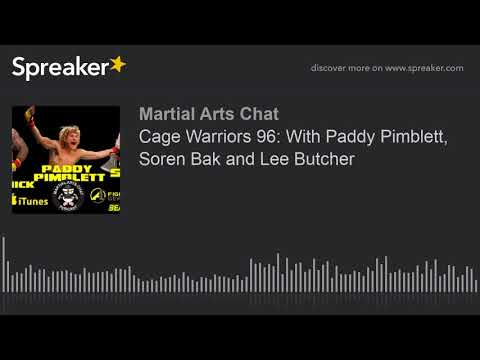Cage Warriors 96: With Paddy Pimblett, Soren Bak and Lee Butcher