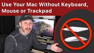 How To Use Your Mac If Your Keyboard, Mouse or Trackpad Isn