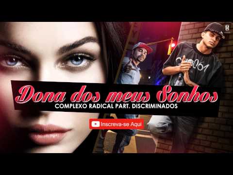 Complexo Radical - Dona dos Meus Sonhos (Part. Discriminados)