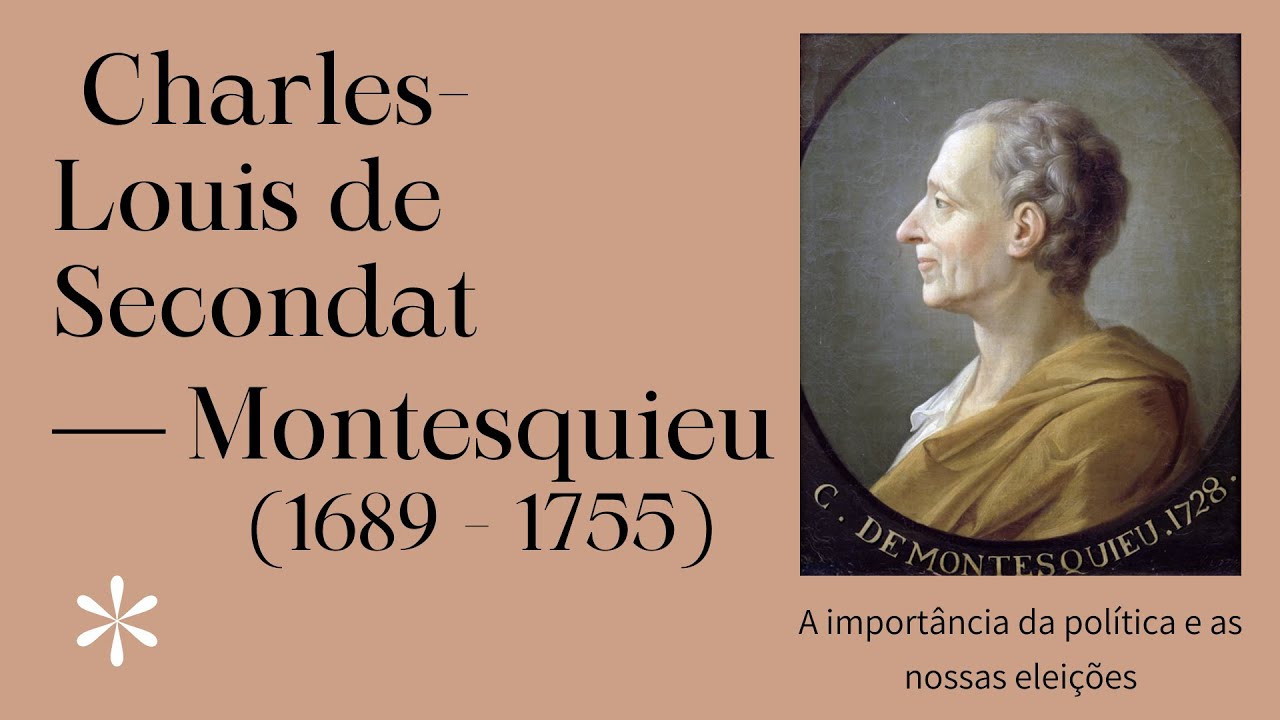 Montesquieu (1689 - 1755) -  Vida, principais obras e pensamento do Filósofo Iluminista Francês