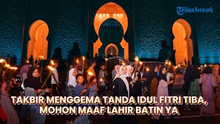 LIVE STREAMING Gema Takbir Idulfitri 2025, Selamat Lebaran Mohon Maaf Lahir dan Batin