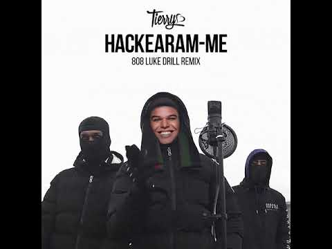 Tierry - Hackearam-me (808 Luke DRILL REMIX)
