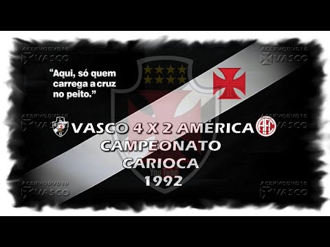 Vasco x América - Campeão Carioca 1992 "Há 32 Anos"