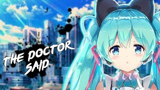Nightcore - The Doctor Said | Lyrics