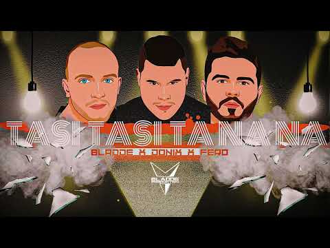 DONIX x FERO x BLADDE - TASI TASI TANANA