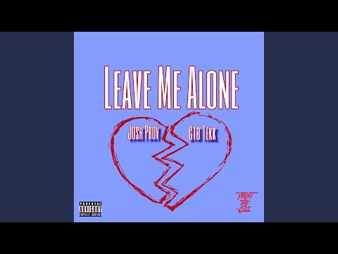 Leave Me Alone (feat. Ctb Tekk)