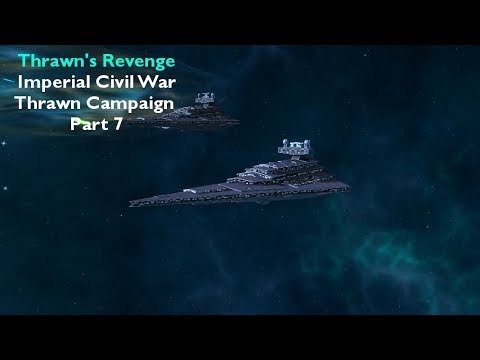 Thrawn's Revenge: Imperial Civil War 2.2 - Thrawn Campaign - Part 7 - Repelled Again!