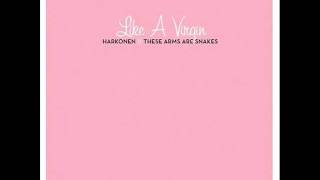 These Arms Are Snakes + Harkonen - Touched For The Very First Time