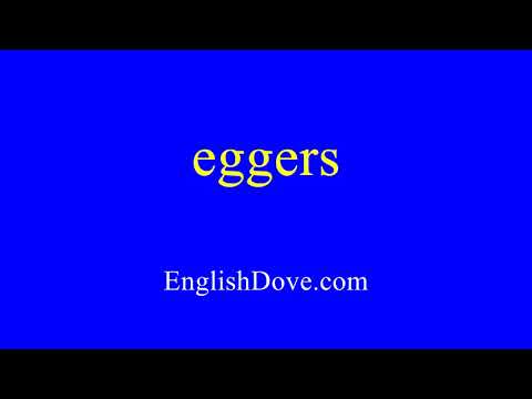 How to pronounce eggers in American English