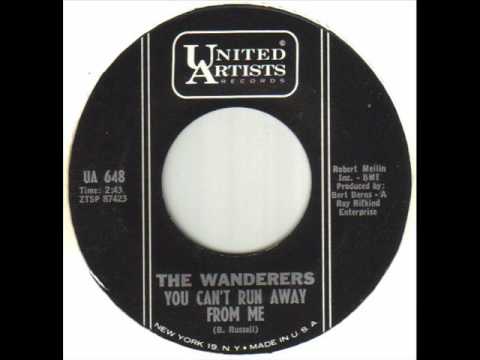 The Wanderers - You Can't Run Away From Me.wmv