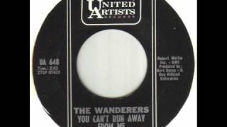 The Wanderers - You Can&#39;t Run Away From Me.wmv